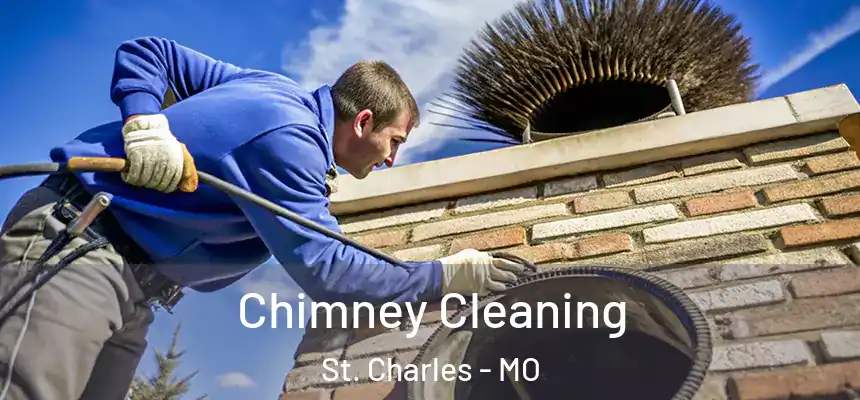 Chimney Cleaning St. Charles - MO
