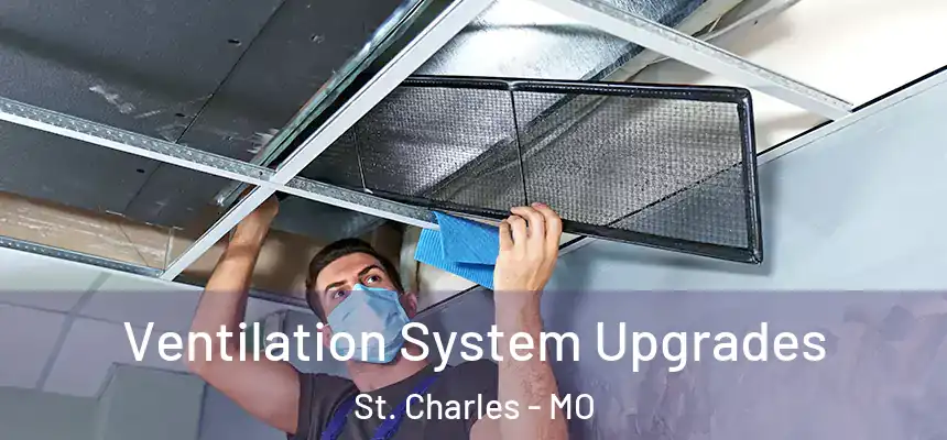Ventilation System Upgrades St. Charles - MO